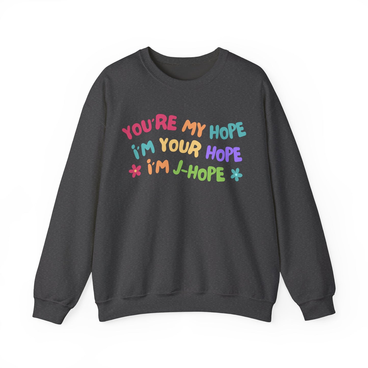 JHope You Are My Hope Sweatshirt - front design