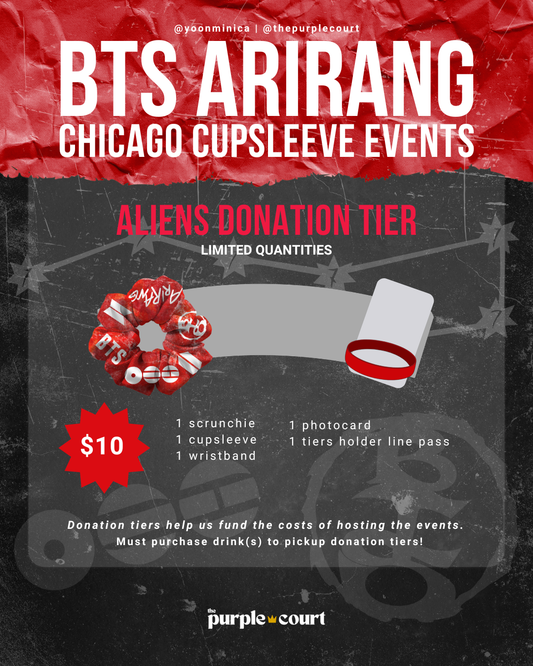 BTS ARIRANG Chicago Cupsleeve Events - ALIENS Donation Tier